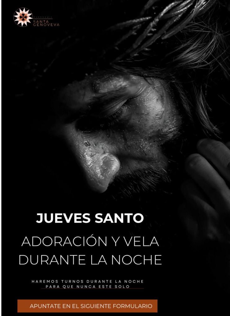 JUEVES SANTO

ADORACIÓN Y VELA DURANTE LA&nbsp;NOCHE